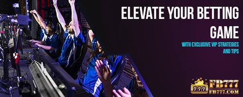 Elevate Your Betting Game with Exclusive VIP Strategies and Tips